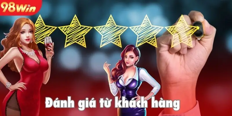 Đăng nhập 98Win và những đánh giá từ khách hàng