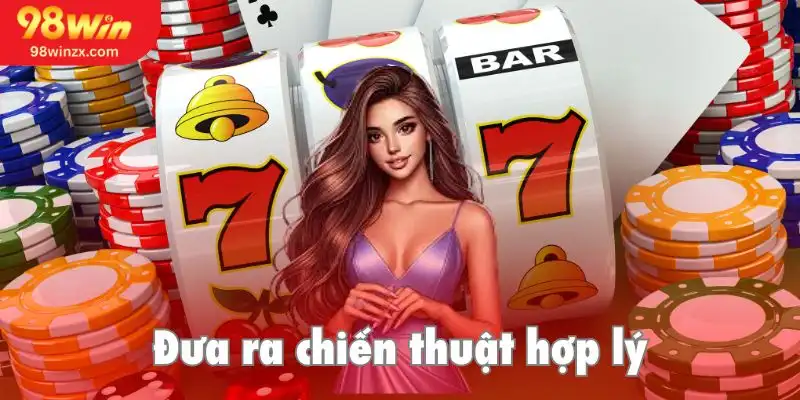 Tìm hiểu về các chiến thuật giúp tăng cơ hội trúng jackpot trong nổ hũ